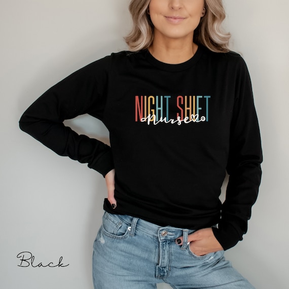 NIGHT SHIFT Nurse Long Sleeve Tee Night Nurse Crew Funny Nurse T shirt Cute Nurse Tee Nursing Shirts for Nurses New Nurse Grad Gift Etsy Australia