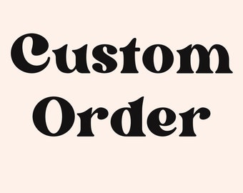 Marissa's custom order