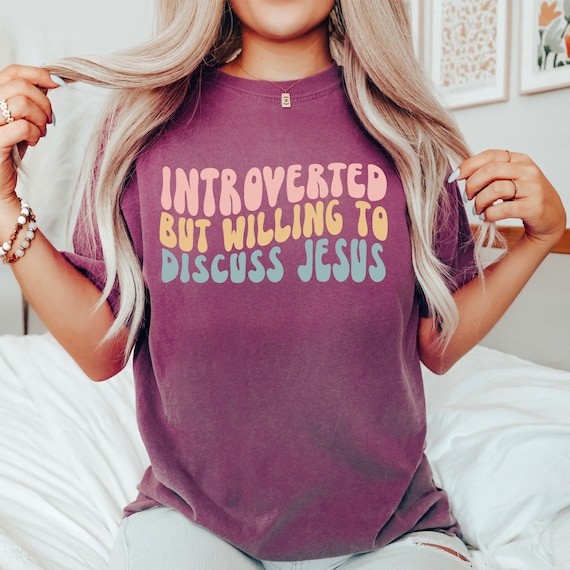 Introverted but Willing to Discuss Jesus Shirt Introvert Shirt Christian Shirt Religious Gifts Christian T shirt Jesus Tee Jesus Tshirt Etsy