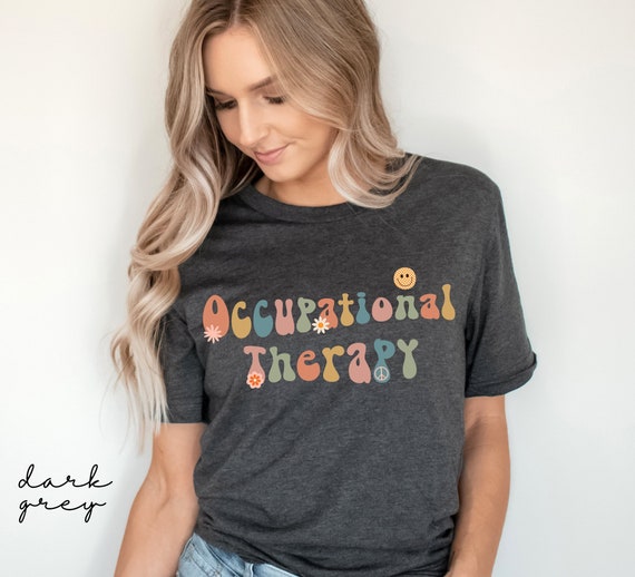 Occupational Therapy Assistant T-Shirt Gift Occupational Therapy Assistant T-Shirt Gift