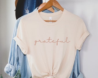 Grateful Shirt, Christian Shirt, Women's Grateful Shirt, Grateful Tshirt, Inspirational Shirt, Thankful Grateful Blessed, Christian Shirt