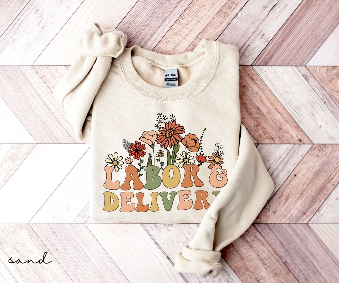 Wildflowers Labor and Delivery Nurse Crewneck Sweatshirt, LD Sweatshirt, L&D Sweater, Grad Gift