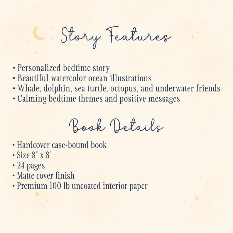 May include: A cream-colored informational card titled Story Features and Book Details. It lists a personalized bedtime story, watercolor ocean illustrations, and sea creatures. The book is an 8 inch by 8 inch hardcover with 24 pages.