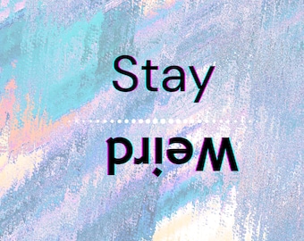 Stay Weird poster| 90’s art| wall art| retro