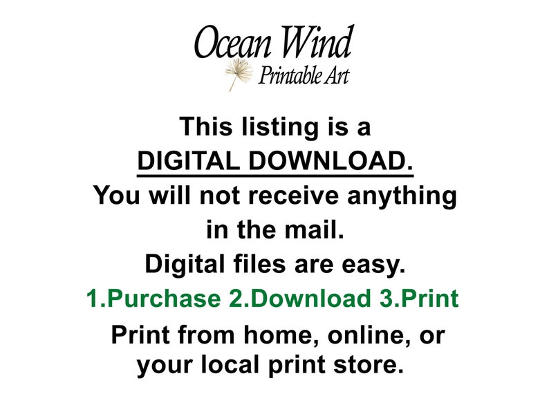 May include: Text on a white background that reads "Ocean Wind Printable Art".  This listing is a DIGITAL DOWNLOAD. You will not receive anything in the mail. Digital files are easy. 1.Purchase 2.Download 3.Print Print from home, online, or your local print store.