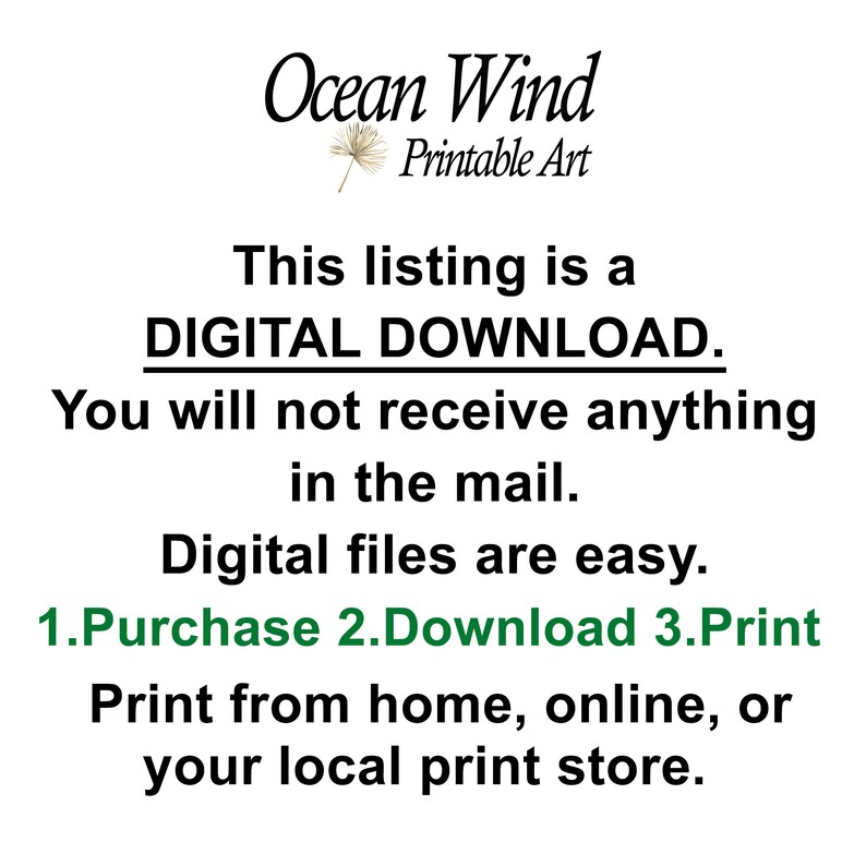 Op de afbeelding: Tekst op een witte achtergrond die "Ocean Wind Printable Art" luidt. De tekst hieronder luidt "Deze vermelding is een DIGITALE DOWNLOAD. U ontvangt niets per post. Digitale bestanden zijn gemakkelijk. 1.Kopen 2.Downloaden 3.Afdrukken Print thuis, online of bij uw lokale printshop."