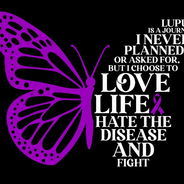 Lupus ist eine Reise svg Png, lila Schmetterling svg, SLE Bewusstsein svg, Lupus Bewusstseins Geschenk Idee digitaler Download Sublimation PNG & SVG Cricut