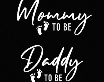 Mommy To Be Svg Png, Daddy To Be Svg Png, Funny Couples Matching Pregnancy Announcement Svg, Digital Download Sublimation PNG & SVG Cricut