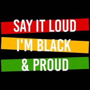 Peut inclure: Fond rouge, jaune et vert avec le texte "Say it loud I'm Black & Proud" en blanc.