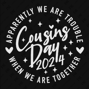 Dia dos Primos 2024 Aparentemente Somos Problemas Quando Estamos Juntos Svg, Família Prima Correspondente Download Digital Sublimação PNG & SVG Cricut