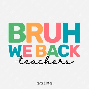 2 Design Bundle Bruh We Back Svg Png, Distressed Back To School Png, Första skoldagen Svg Digital Nedladdning Sublimering PNG & SVG Cricut bild 4