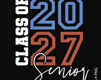 Class of 2027 Svg Png : Senior 2027 Graduation Varsity Shirt Design (Digital Download)