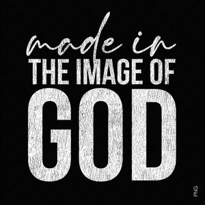 2 Design Bundle Made In The Image Of God Svg Png, Christian Religious Bible Quote Gifts Digital Download DTF Sublimation PNG & SVG Cricut