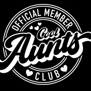 Cool Aunts 'Club SVG, Tante SVG, offizielles Mitglied Cool Aunts Club Png lustige Geschenkidee digitaler Download DTG Sublimation Cricut Datei SVG & PNG