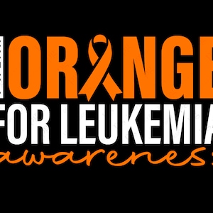 I Wear Orange Svg Png, Leukemia Awareness Svg, Blood Cancer Awareness Svg Orange Cancer Ribbon Digital Download Sublimation PNG & SVG Cricut