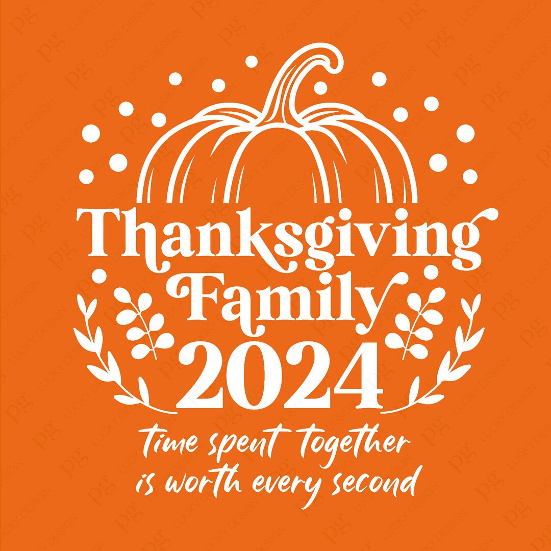 Family Thanksgiving 2024 Svg Png, Thanksgiving Svg, Fall Vibes Svg