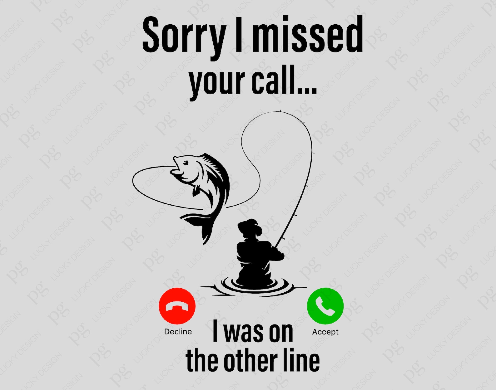 Sorry I Missed Your Call I Was On My Other Line Svg Fisherman Etsy