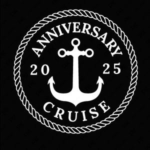 Crucero de aniversario 2025 Svg Png, ancla Svg, viaje en crucero 2025 Svg, vacaciones de verano a juego, descarga digital de sublimación PNG y SVG Cricut
