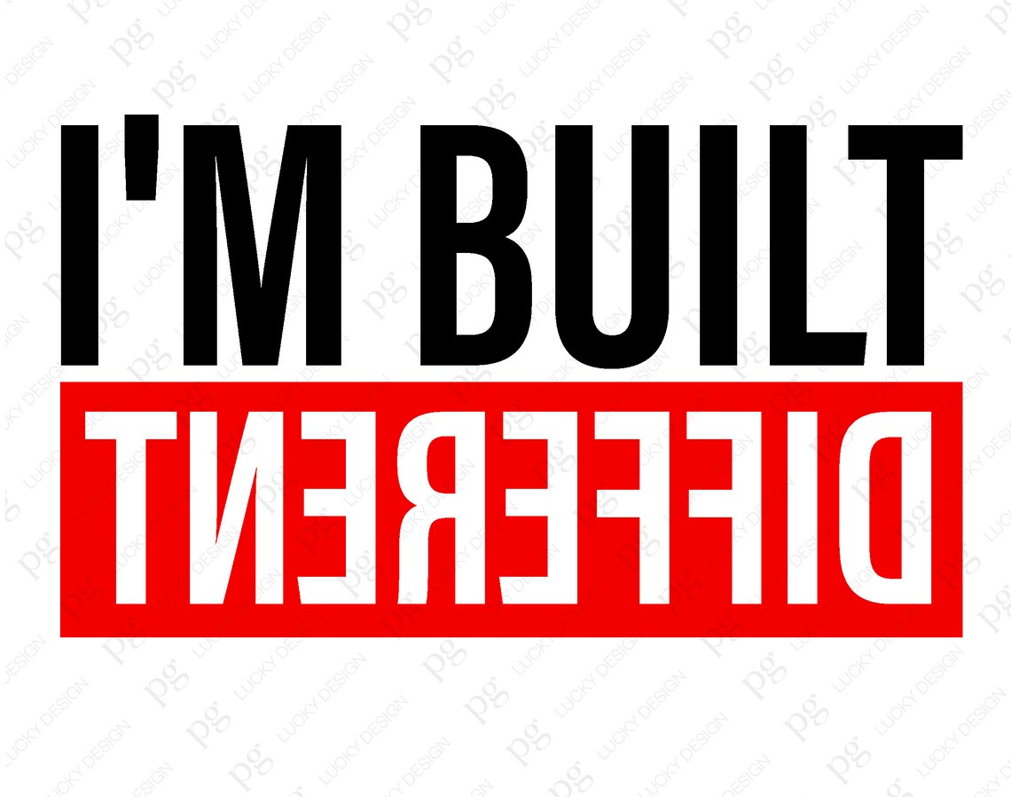 I'm Built Different Svg Png, different Svg, Motivational Sarcastic ...