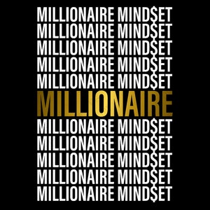 Millionaire Mindset Svg Png, Entrepreneurs Svg, Success Svg Motivation Inspirational Quote Digital Download DTG Sublimation Cricut SVG & PNG