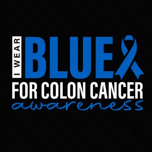 In March I Wear Blue Svg Png, Colon Cancer Awareness Svg, Blue Ribbon Awareness Svg, Cancer Svg, Download DTF Sublimation PNG & SVG Cricut