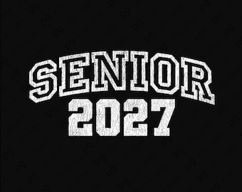 Senior 2027 Svg Png : Class of 2027, High School Graduation Varsity  Design (Digital Download)