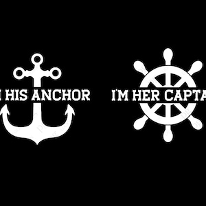 I'm Her Captain, I'm His Anchor Svg, Hubby Wifey Svg, Honeymoon Anniversary Cruise Matching Digital Download Sublimation PNG & SVG Cricut