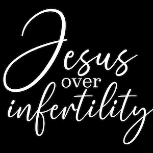 Jesús sobre la infertilidad Svg Png, Infertilidad Svg, IVF Svg, Transfer Day, Christian Jesus Hope Digital Download Sublimation PNG & SVG Cricut