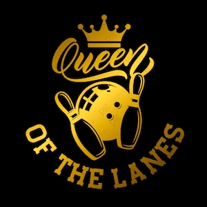 Queen Of The Lanes Svg, Bowling lovers Gift Idea, Digital Download DTG Sublimation Cricut File SVG & PNG