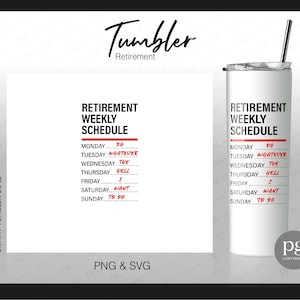 Retirement Weekly Schedule Skinny Straight | Tapered Tumbler Png, Funny Retirement Gift Full Wrap Skinny Tumblers 20 oz Sublimation File PNG