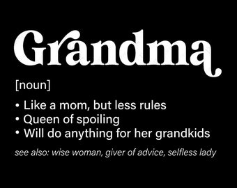 Grandma Definition Svg, Grandma Svg, Funny Saying Quote Perfect Gifts for Grandma Digital Download Sublimation PNG & SVG Files For Cricut