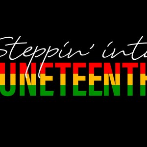 Steppin in Juneteenth SVG Png, Juneteenth SVG, Black Power SVG, Black Geschichte Monat Digital Download Sublimation PNG & SVG Cricut Datei
