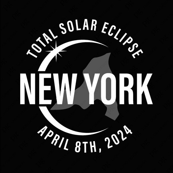 Total Solar Eclipse Nueva York Svg Png, 2024 Eclipse Svg, 8 de abril de 2024 Nueva York Totality Gifts Descarga digital Sublimación PNG & SVG Cricut