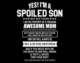 I'm A Spoiled Son Of Freaking Awesome Mom Svg, Spoiled Son Svg, Funny Birthday Gift for Son Digital Download Sublimation Cricut SVG & PNG