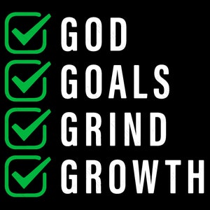God Goals Grind Growth Svg Png, Grind Svg, Rise and Grind Svg, Entrepreneur Quote Digital Download DTG Sublimation Cricut Cut File SVG & PNG
