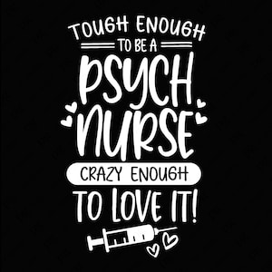 Tough Enough To Be Psych Krankenschwester Verrückt genug Es zu Lieben SVG, Psych Krankenschwester svg, Krankenschwester Leben Digitaler Download Sublimation PNG und SVG Cricut