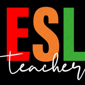 ESL Teacher Svg Png, Esl Teacher Squad Svg, English Second Language Svg, Teacher Appreciation Digital Download Sublimation PNG & SVG Cricut