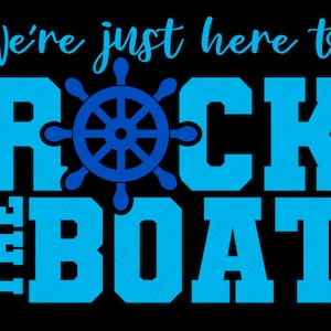 We zijn gewoon hier om de boot te rocken Svg Png, grappige familievakantie Cruise Svg, zomervakantie digitale download sublimatie PNG & SVG Cricut