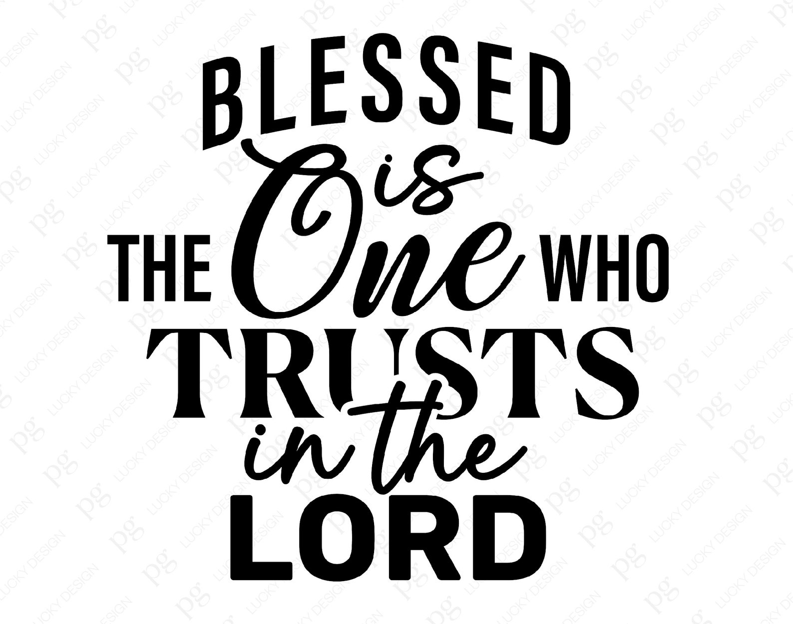 Blessed is the One Who Trusts in the Lord Svg Png, Jeremiah 17:7 Svg ...