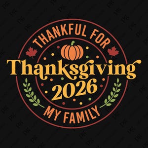 Thankful for My Family Thanksgiving 2026 SVG PNG | Fall Pumpkin Shirt Design (Digital Download)