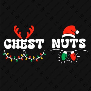 May include: A black graphic design features the words "CHEST NUTS" in white, with festive Christmas elements. "CHEST" is topped with red antlers and a string of lights. "NUTS" is topped with a Santa hat and two Christmas lights.