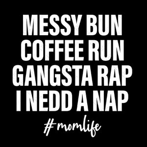 Messy Bun Coffee Run Gangsta Rap Ich brauche ein Nickerchen svg, Mom Life sarkastischer Spruch Zitat, digitaler Download DTG Sublimation Cricut Datei SVG & PNG