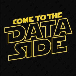 Come To The Data Side Svg Png, Data Analyst Svg, Funny Engineer Office Staff Matching Gift, Digital Download Sublimation PNG & SVG Cricut