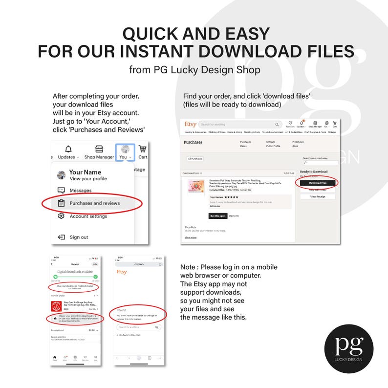 May include: A screenshot of a computer screen showing how to download digital files from Etsy. The Etsy website is shown with a highlighted section that says "Purchases and Reviews". The text "Ready to Download" is also highlighted. The text "Note: Please log in on a mobile web browser or computer. The Etsy app may not support downloads, so you might not see your files and see the message like this." is also shown.