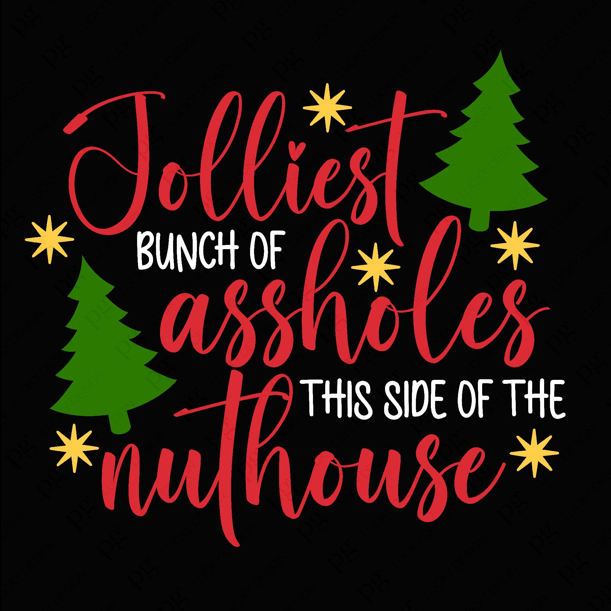 Jolliest Bunch of Assholes This Side of the Nuthouse Svg Png, Funny ...