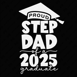 Trotse stiefvader van een 2025 afgestudeerde Svg Png, Senior Dad Svg, Senior Svg, grappig graduatiecadeau, digitale download sublimatie PNG en SVG Cricut