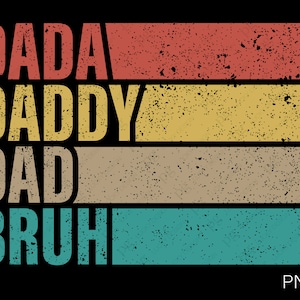 Dada Daddy Dad Bruh Png, Dad Life Png, Funny Dad Quote Png, Regalo para papá, Idea de regalo del día del padre Descarga digital Diseño de sublimación PNG