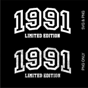 1991 Edição Limitada Svg Png, 1991 Svg, 1991 Png, Aniversário 1991 Png, Presente de Aniversário Disressed Download Digital Sublimação PNG e SVG Cricut