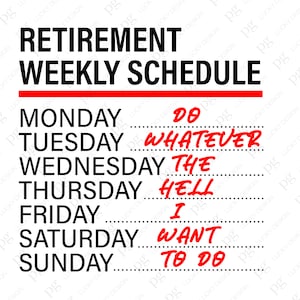 Calendrier hebdomadaire de retraite Svg, Cadeau de retraite drôle pour mari papa grand-père Téléchargement numérique DTG Sublimation Cricut File SVG & PNG