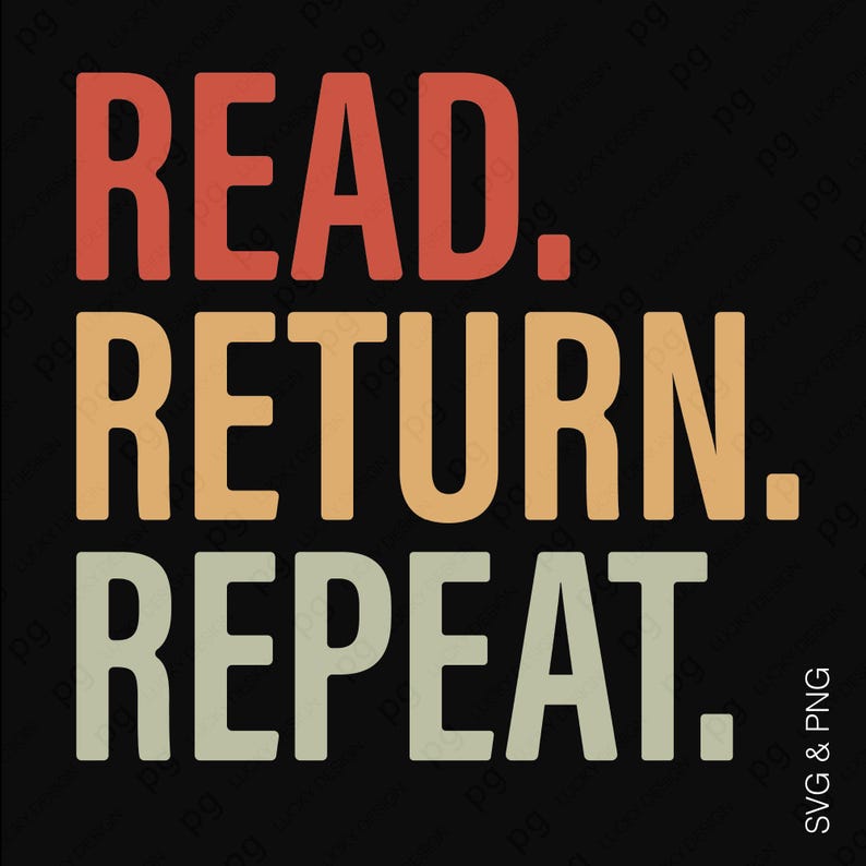 Return To Library Sticker Read Return Repeat Svg Png : Book Lover Gift, Library Librarian Shirt ...